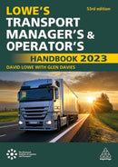 Lowe''s Transport Manager''s and Operator''s Handbook 2023