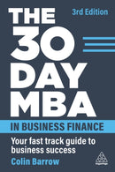 The 30 Day MBA in Business Finance : Your Fast Track Guide to Business Success-9781398610927