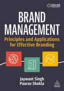 Brand Management : Principles and Applications for Effective Branding-9781398611580
