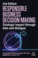 Responsible Business Decision Making : Strategic Impact Through Data and Dialogue-9781398612280