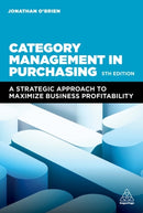 Category Management in Purchasing : A Strategic Approach to Maximize Business Profitability-9781398613799