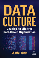 Data Culture : Develop An Effective Data-Driven Organization-9781398614208