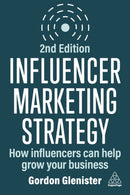 Influencer Marketing Strategy : How Influencers Can Help Grow Your Business-9781398615236