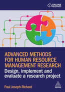 Advanced Methods for Human Resource Management Research : Design, Implement and Evaluate a Research Project-9781398615632