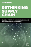 Rethinking Supply Chain : Build a Strategy-Driven, Sustainable and Resilient Supply Chain-9781398615984