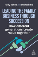 Leading the Family Business Through Succession : How Different Generations Create Value Together-9781398617100