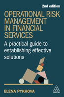 Operational Risk Management in Financial Services : A Practical Guide to Establishing Effective Solutions-9781398617148