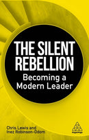The Silent Rebellion : Becoming a Modern Leader-9781398617735
