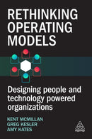 Rethinking Operating Models : Designing People and Technology Powered Organizations-9781398617964