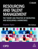 Resourcing and Talent Management : The Theory and Practice of Recruiting and Developing a Workforce-9781398618381