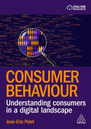 Consumer Behaviour : Understanding Consumers in a Digital Landscape-9781398618640