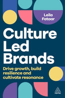 Culture-Led Brands : Drive Growth, Build Resilience and Cultivate Resonance-9781398618992