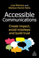 Accessible Communications : Create Impact, Avoid Missteps and Build Trust-9781398621848