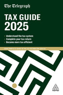 The Telegraph Tax Guide 2025 : Your Complete Guide to the Tax Return for 2024/25-9781398622227
