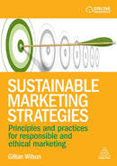 Sustainable Marketing Strategies : Principles and Practices for Responsible and Ethical Marketing-9781398622654