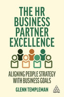 HR Business Partner Excellence : Aligning People Strategy with Business Goals-9781398623996