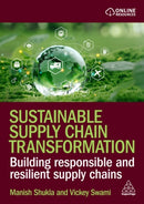 Sustainable Supply Chain Transformation : Building Responsible and Resilient Supply Chains-9781398624092