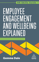 Employee Engagement and Wellbeing Explained-9781398624504