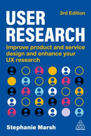 User Research : Improve Product and Service Design and Enhance Your UX Research-9781398625075