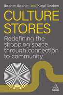Culture Stores : Redefining the Shopping Space through Connection to Community-9781398625211