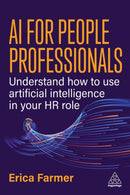 AI for People Professionals : Understand How to Use Artificial Intelligence in Your  HR Role-9781398626010
