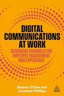 Digital Communications at Work : Designing Channels for Employee Engagement and Experience-9781398626072