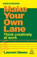 Make Your Own Lane : Think Creatively at Work-9781398627697
