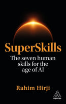 SuperSkills : The Seven Human Skills for the Age of AI-9781398629028