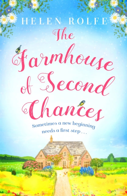 The Farmhouse of Second Chances : A gorgeously uplifting story of new beginnings!-9781398700307