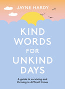 Kind Words for Unkind Days