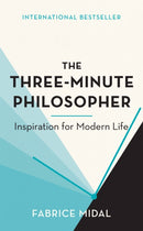 The Three-Minute Philosopher : Inspiration for Modern Life-9781398701786