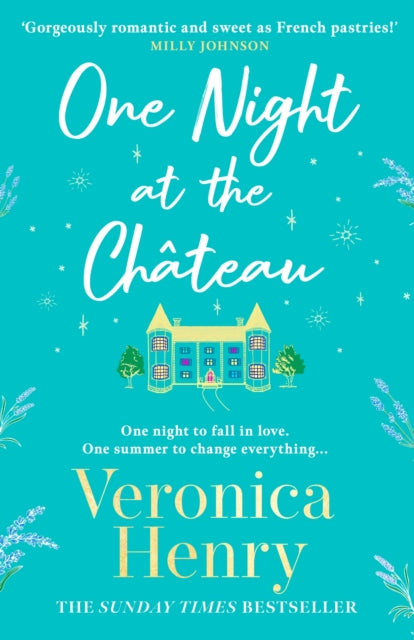 One Night at the Chateau : Escape to Provence with the stunningly feel-good and romantic new story from the bestselling author!-9781398703216