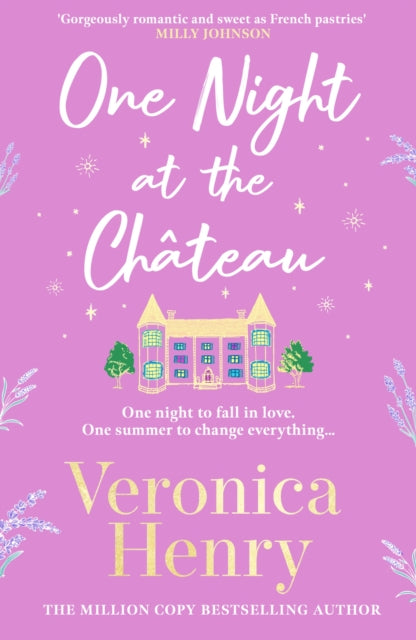 One Night at the Chateau : Escape to Provence with the stunningly feel-good and romantic new story from the bestselling author!-9781398703230