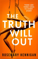 The Truth Will Out : The tense and utterly gripping debut that will keep you on the edge of your seat-9781398704794