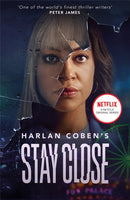 Stay Close : From the Number One bestselling creator of the hit Netflix series Missing You-9781398705050
