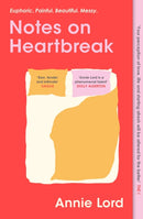 Notes on Heartbreak : The Must-Read Book by Vogue's Dating Columnist-9781398705494