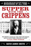 Supper with the Crippens : The true story of one of the most notorious murderers of all time-9781398705593
