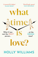 What Time is Love? : The captivating and gorgeously romantic debut you'll fall head over heels for in 2023-9781398706293