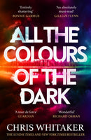 All the Colours of the Dark : The Instant Sunday Times Bestseller - `a wonderful book' (Richard Osman)-9781398707672