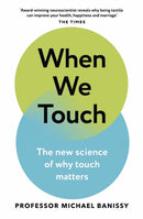 When We Touch : The new science of why touch matters-9781398708747