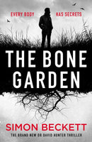 The Bone Garden : An Atmospheric, Chilling Thriller From The Sunday Times Bestselling Author-9781398708815