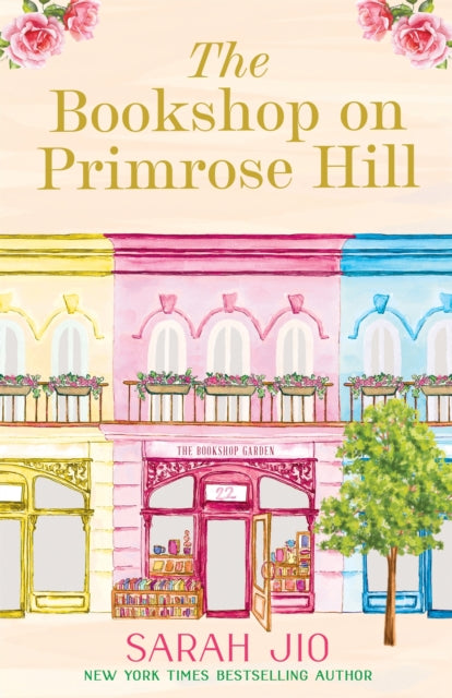 The Bookshop on Primrose Hill : The cosy and uplifting read set in a gorgeous London bookshop from New York Times bestselling author Sarah Jio-9781398712294