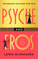 Psyche and Eros : The spellbinding Greek mythology retelling that everyone's talking about!-9781398712867