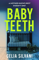Baby Teeth : The compulsive, unputdownable and thought-provoking novel that you won't be able to put down!-9781398714410