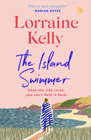 The Island Swimmer : The uplifting and completely heartwarming debut novel from beloved author and TV presenter Lorraine Kelly-9781398714465