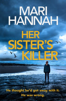 Her Sister's Killer : `A classy thriller packed with action' - Ann Cleeves-9781398715981