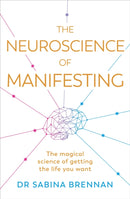 Neuroscience of Manifesting