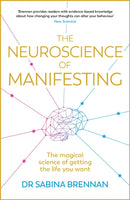 The Neuroscience of Manifesting