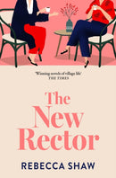 The New Rector : Heartwarming and intriguing - a modern classic of village life-9781398716469
