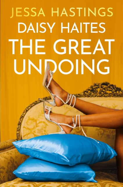Daisy Haites: The Great Undoing : Book 4-9781398716995